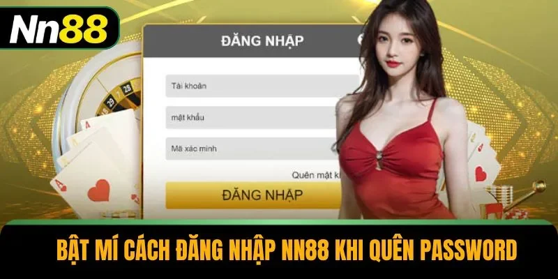 Bật mí cách đăng nhập NN88 khi quên password