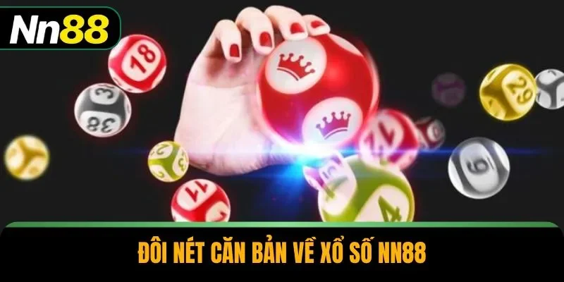 Đôi nét căn bản về xổ số NN88