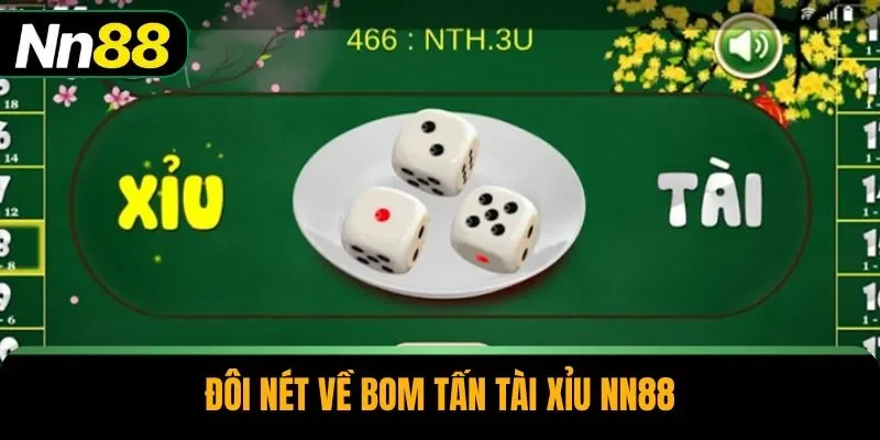 Đôi nét về bom tấn tài xỉu NN88