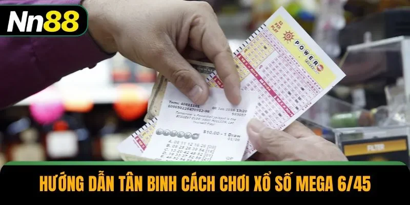 Hướng dẫn tân binh cách chơi xổ số Mega 6/45
