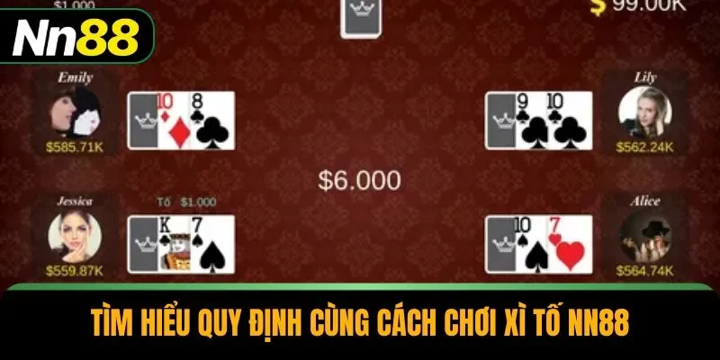 Tìm hiểu quy định cùng cách chơi xì tố NN88